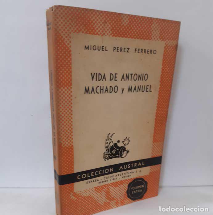 Libros: VIDA DE ANTONIO MACHADO Y MANUEL - P&Eacute;REZ FERRERO, MIGUEL - Foto 1