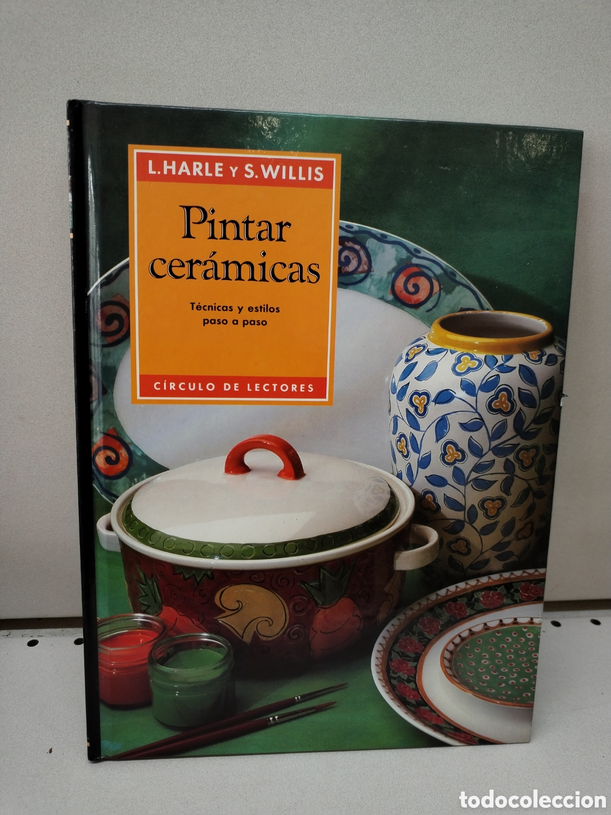 Libri di seconda mano: Pintar cer&aacute;micas. T&eacute;cnicas y estilos paso a paso. - L. HARLIE Y S. WILLIS