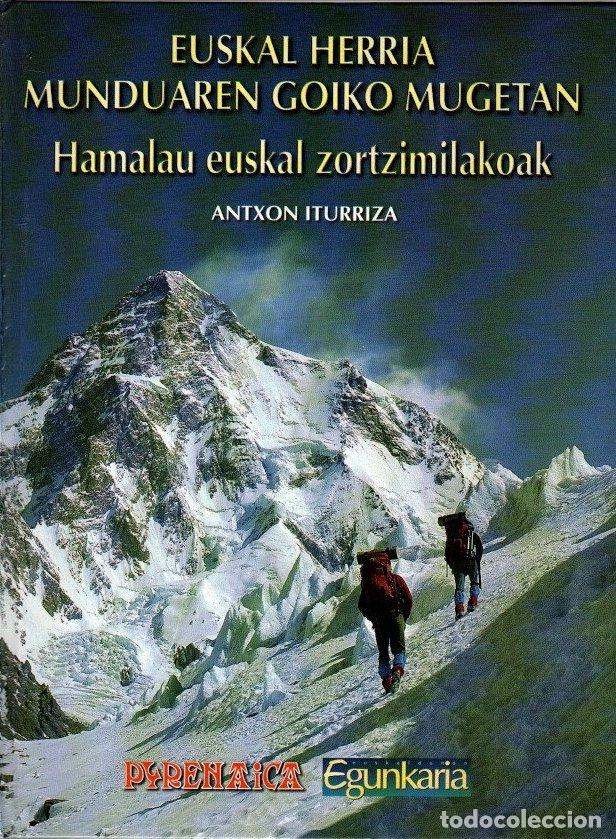 Libri di seconda mano: Euskal Herria munduaren goiko mugetan. Hamalau euskal zortzimilakoak - Iturriza, Antxon