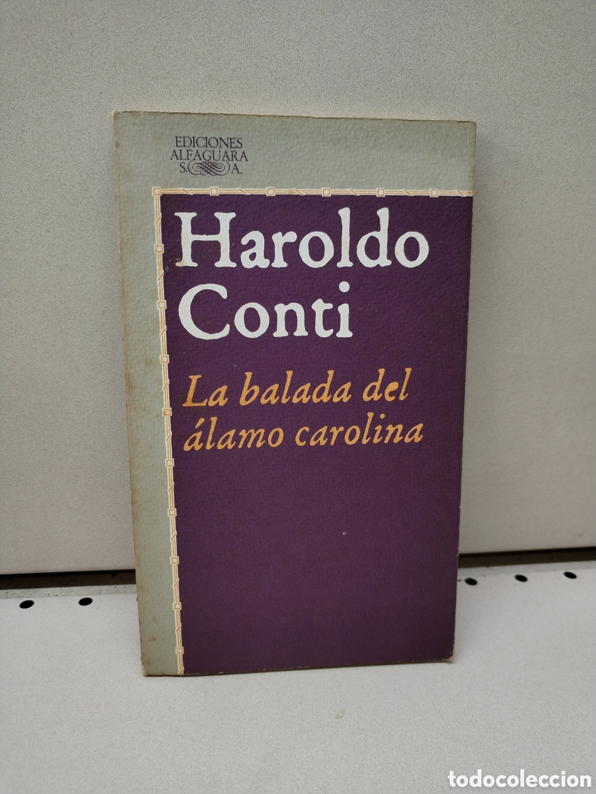 Libros: La Balada Del Alamo Carolina - Haroldo Conti - Foto 1