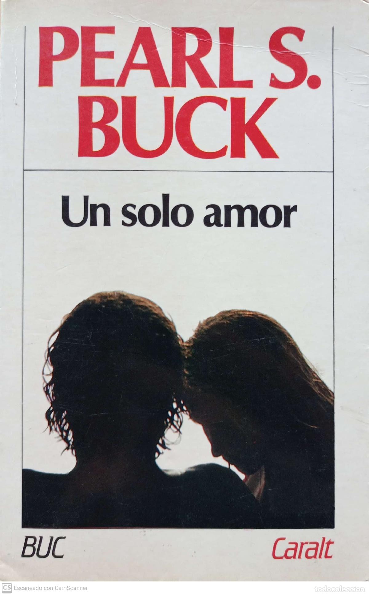 Libros: Un solo amor - Pearl S. Buck - Foto 1