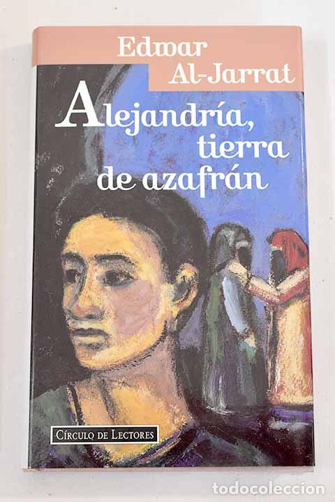 Libri di seconda mano: Alejandr&iacute;a, tierra de azafr&aacute;n. - Al-Jarrat, Idwar. TDK882