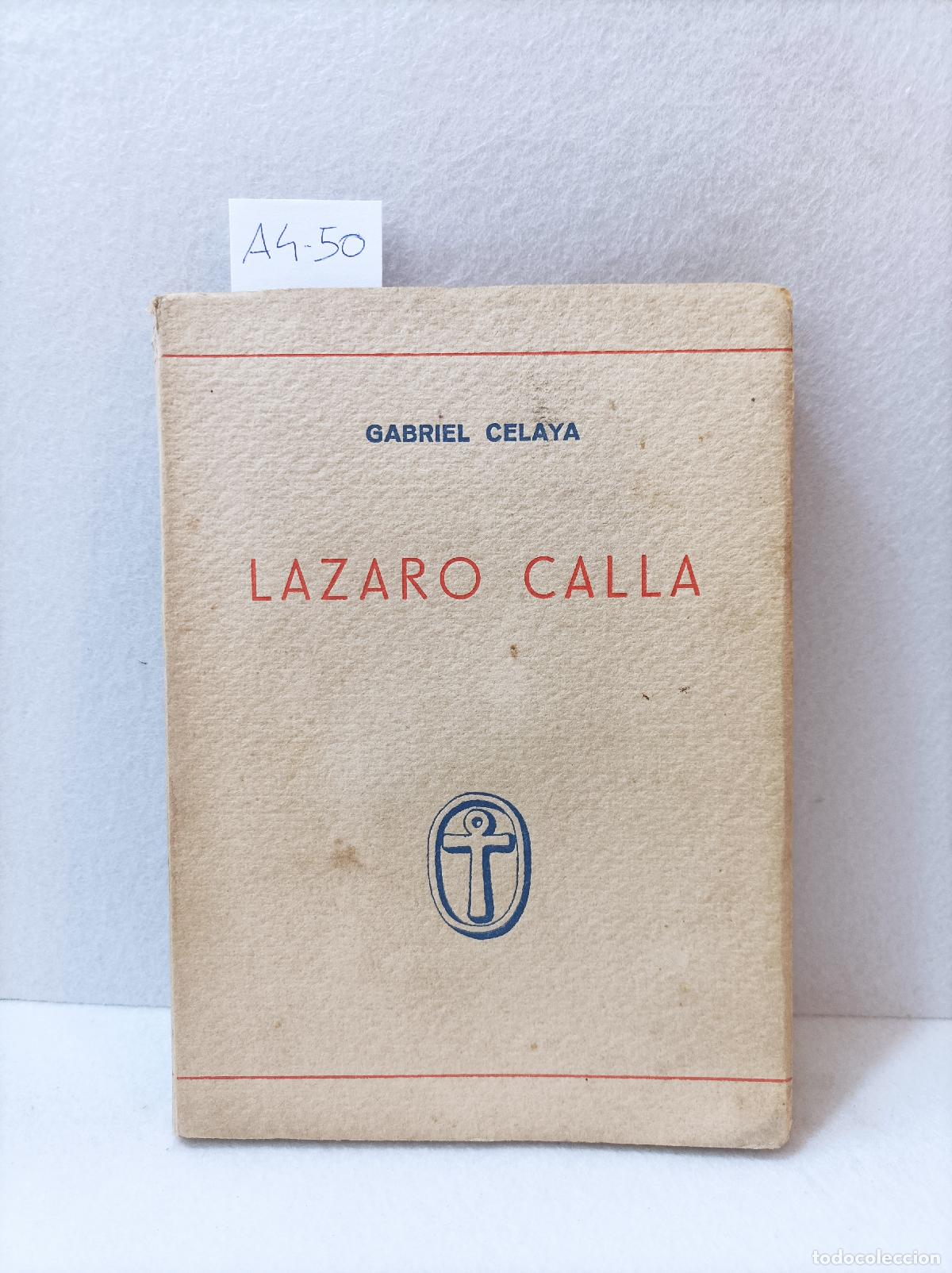 Libros: CELAYA, Gabriel: - Lazaro calla. - Foto 1