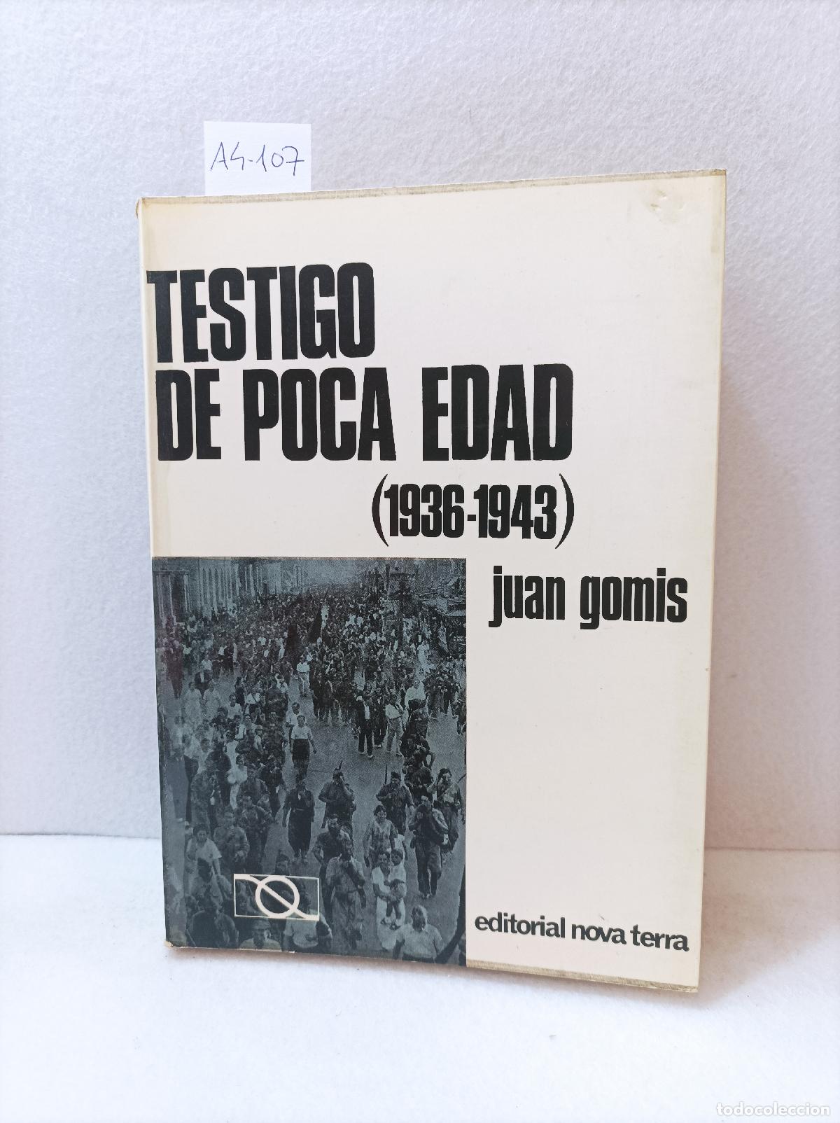Libros: GOMIS, Juan: - Testigo de poca edad (1936 - 1943). - Foto 1