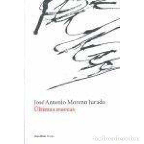 Libros: &Uacute;LTIMAS MAREAS - MORENO JURADO, JOS&Eacute; ANTONIO - Foto 1