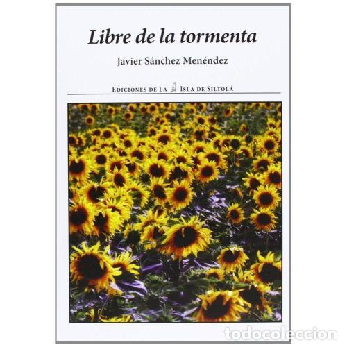 Libros: LIBRE DE LA TORMENTA - S&Aacute;NCHEZ MEN&Eacute;NDEZ, JAVIER (1949- ) - Foto 1
