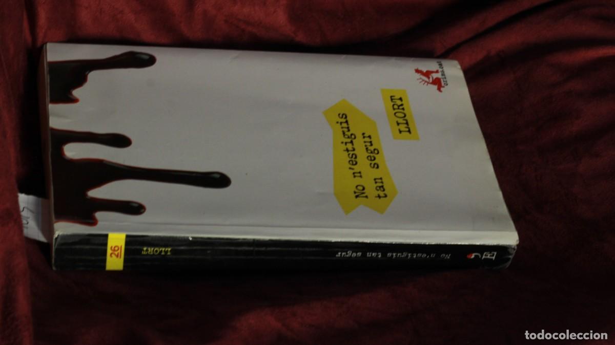 Libros: NO NESTIGUIS TAN SEGUR - LLORT CARCELLER, LLUIS - Foto 3