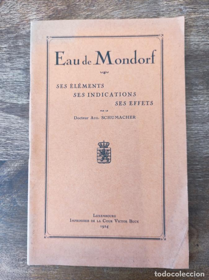 Libri di seconda mano: Eau de Mondorf ses el&eacute;ments, ses indications, ses effets - Schumacher, Docteaur Aug.