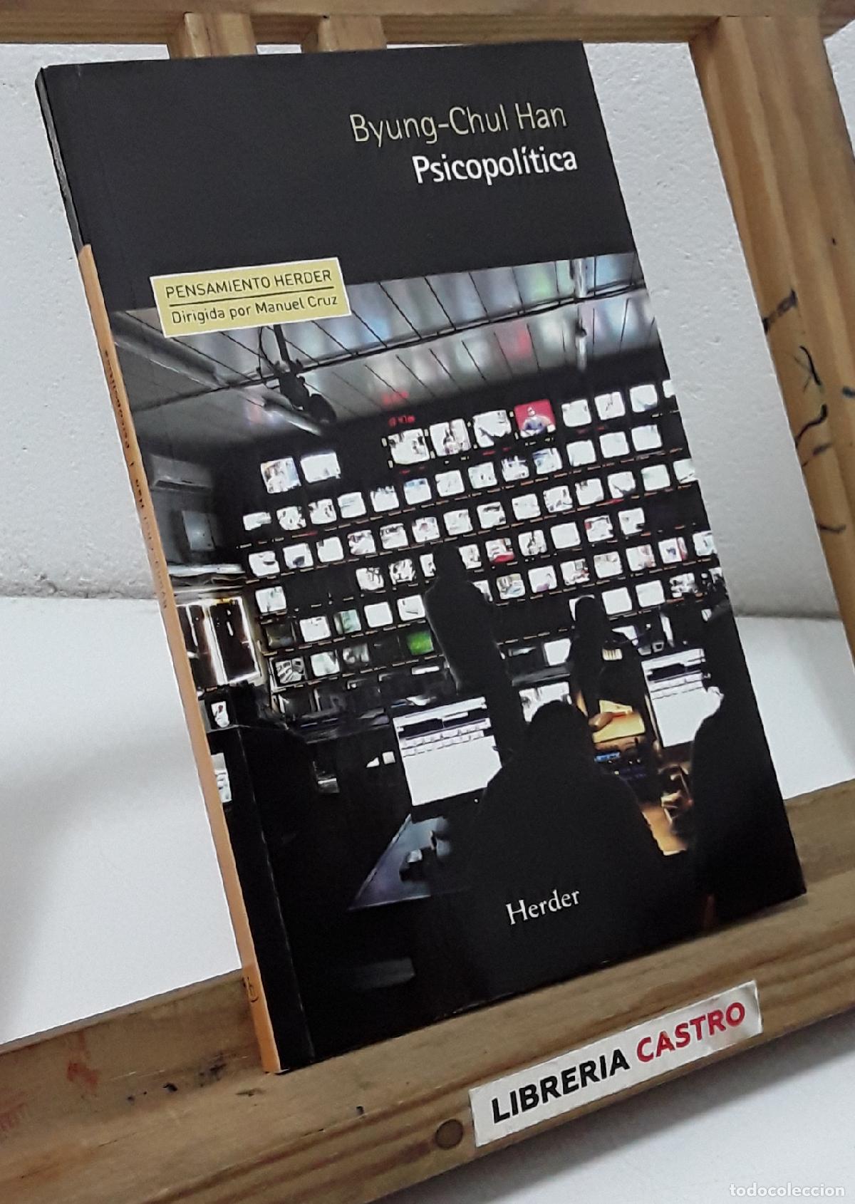 Libros: Psicopol&iacute;tica. Neoliberalismo y nuevas t&eacute;cnicas de poder - Byung-Chul Han. - Foto 1