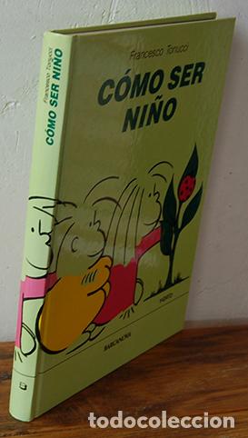 Libros: C&Oacute;MO SER NI&Ntilde;O - FRANCESCO TONUCCI - Foto 1