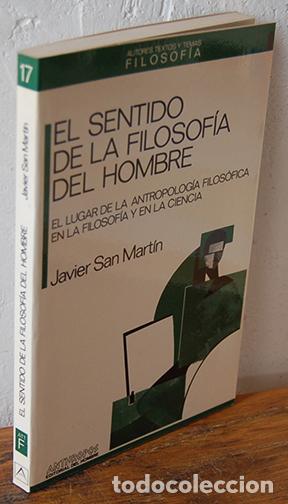 Libros: EL SENTIDO DE LA FILOSOF&Iacute;A DEL HOMBRE. El lugar de la antropolog&iacute;a filos&oacute;fica en la filosof&iacute;a y en l