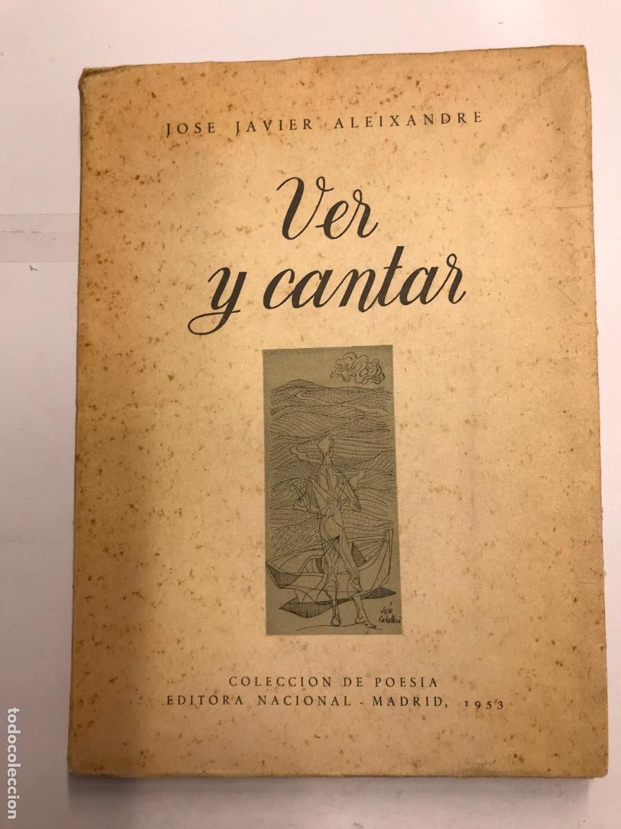 Libros: VER Y CANTAR. PRIMERA EDICI&Oacute;N - JOS&Eacute; JAVIER ALEIXANDRE. - Foto 1