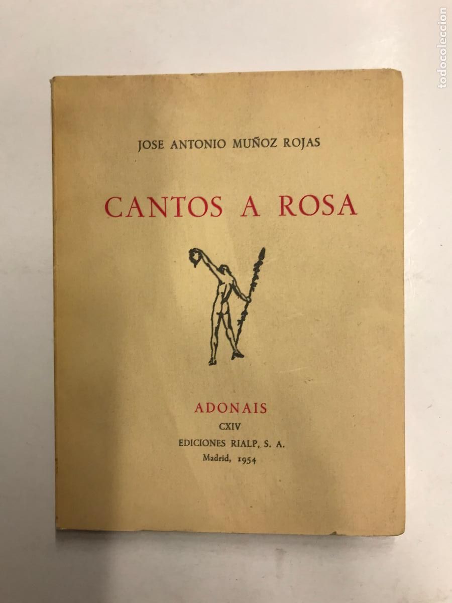 Libros: CANTOS A ROSA. PRIMERA EDICI&Oacute;N. - JOS&Eacute; ANTONIO MU&Ntilde;OZ ROJAS. - Foto 1