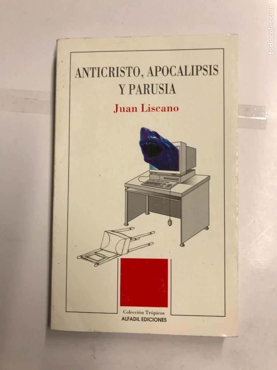 Libros: ANTICRISTO, APOCALIPSIS Y PARUSIA. - JUAN LISCANO. - Foto 1