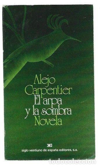 Libros: ARPA Y LA SOMBRA - EL - CARPENTIER, ALEJO - Foto 1
