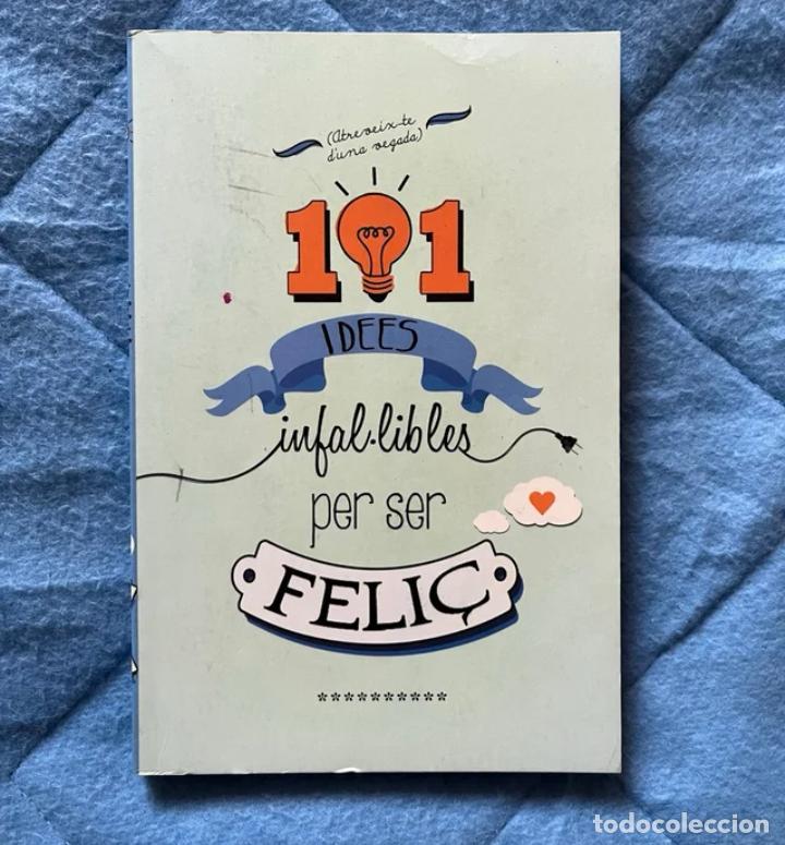 books: 101 IDEES INFAL-LIBLES PER SER FELI&Ccedil;
