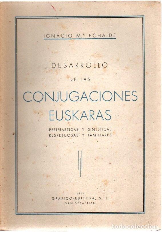 Libros: Desarrollo de las conjugaciones euskaras - Echaide, Ignacio M&ordf; - Foto 1