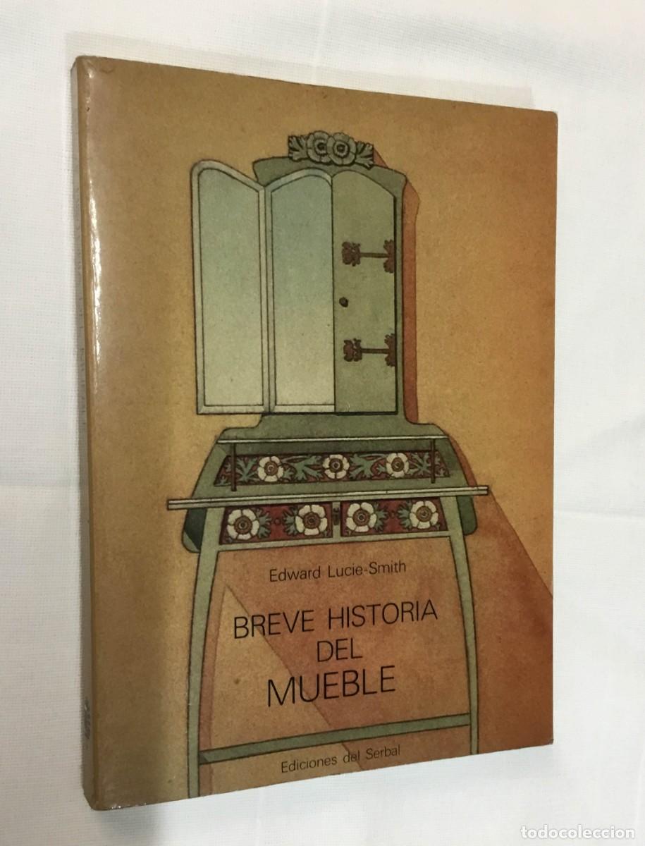 Libros: BREVE HISTORIA DEL MUEBLE - EDWARD LUCIE-SMITH - Foto 1