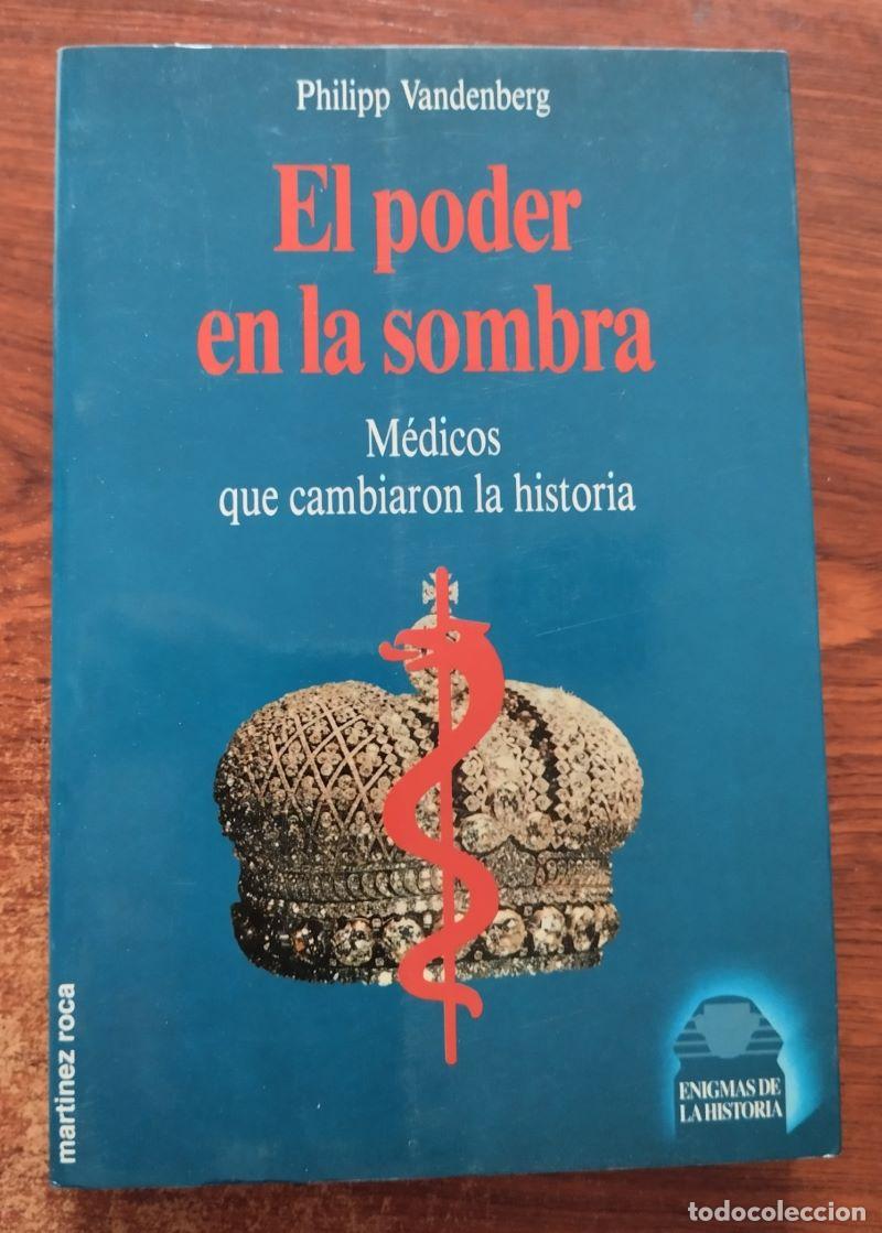 Libros: El poder en la sombra. M&eacute;dicos que cambiaron la historia - Philipp Vandenburg - Foto 1