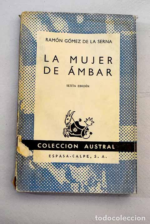 Libros: La mujer de &aacute;mbar: G&oacute;mez de la Serna, Ram&oacute;n.- G&oacute;mez de la Serna, Ram&oacute;n - Foto 1