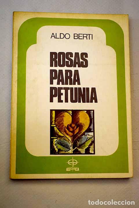 Libros: Rosas para Petunia: Berti, Aldo.- Berti, Aldo - Foto 1