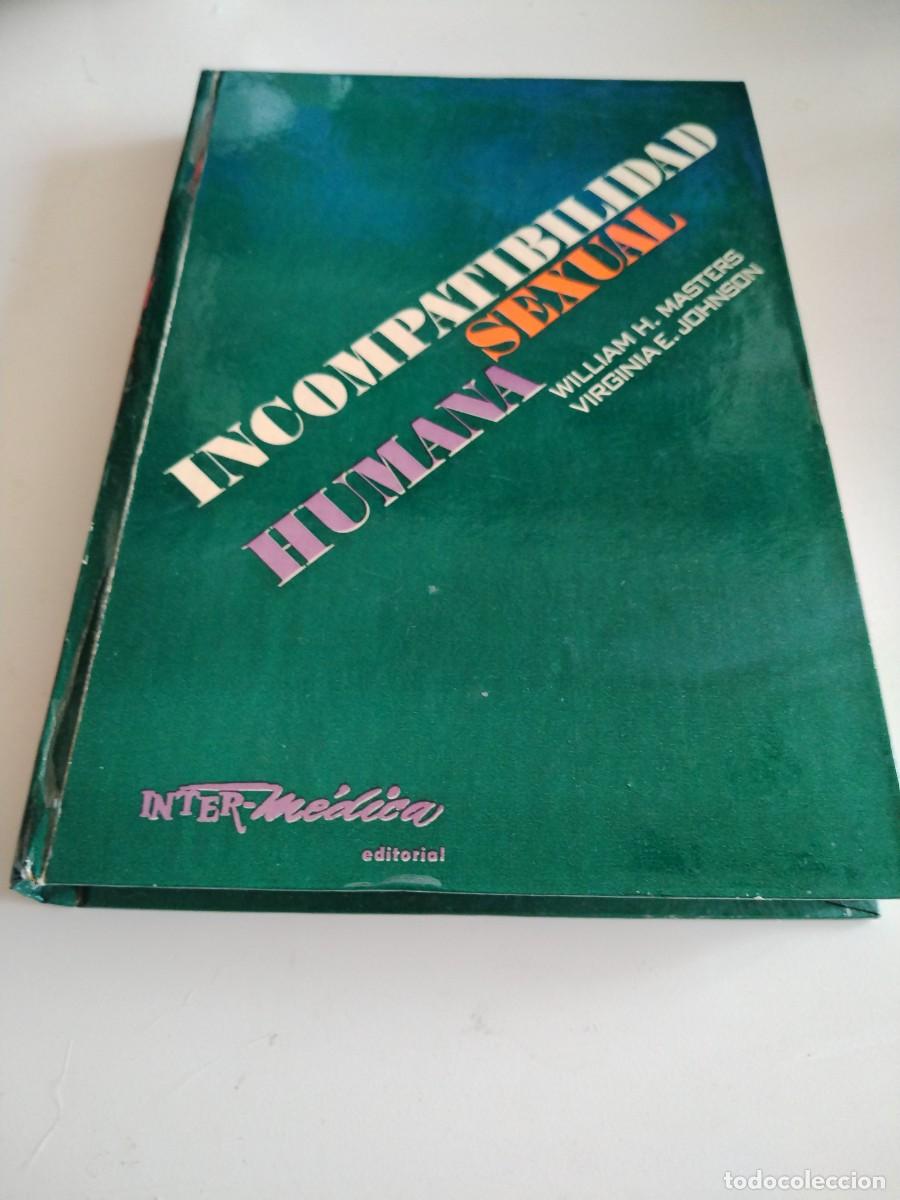 Libros: Incompatibilidad sexual humana-william h.masters-virginia e.johnson