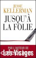 Libros: Jusqu &agrave; la folie - Jesse Kellerman - Foto 1