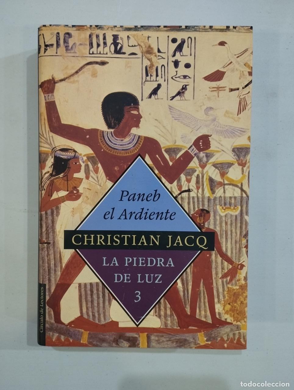 Libros: Christian Jacq - Paneb el Ardiente La piedra de luz 3 - Foto 1