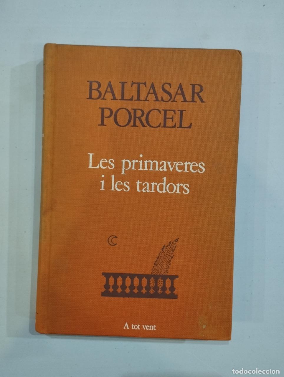 Libros: Baltasar Porcel - Les primaveres i les tardors - Foto 1