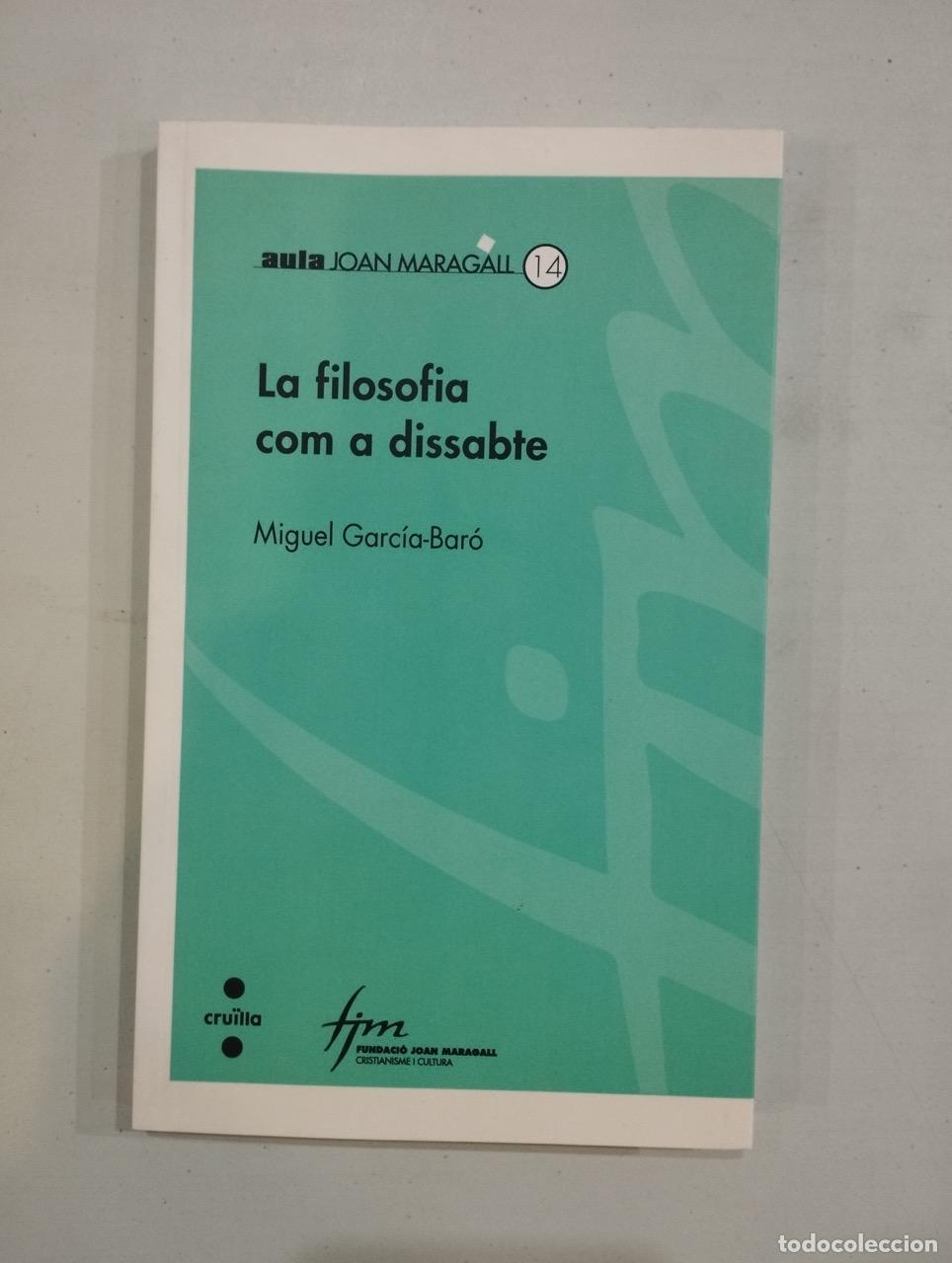 Libros: Miguel Garc&iacute;a-Bar&oacute; - La filosofia com a dissabte - Foto 1