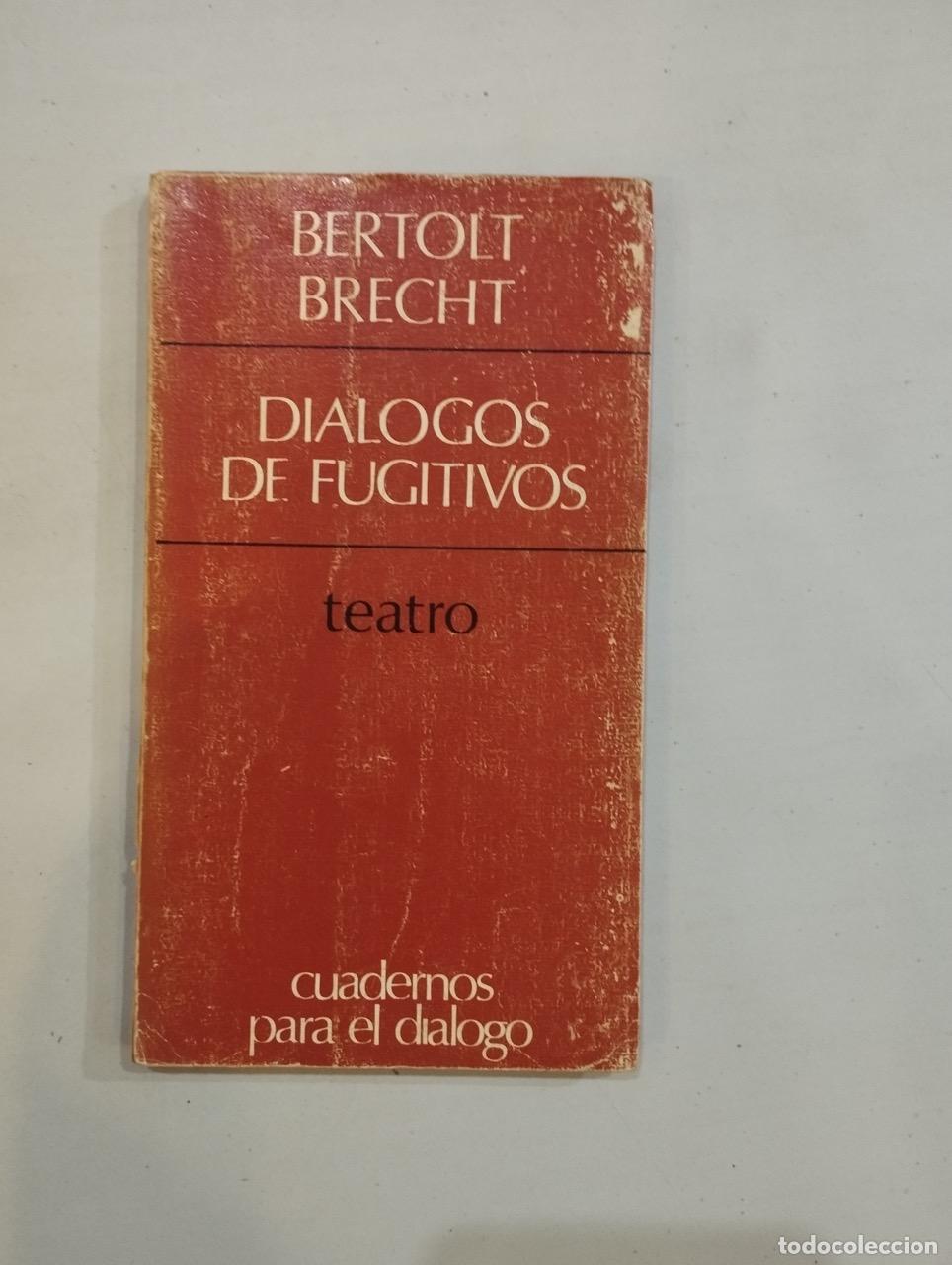 Libros: Bertolt Brecht - Di&aacute;logos de fugitivos - Foto 1