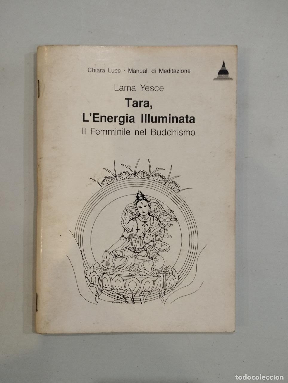 Livres: Lama Yesce - Tara, L'energia Illuminata Il Femminile nel Buddhismo