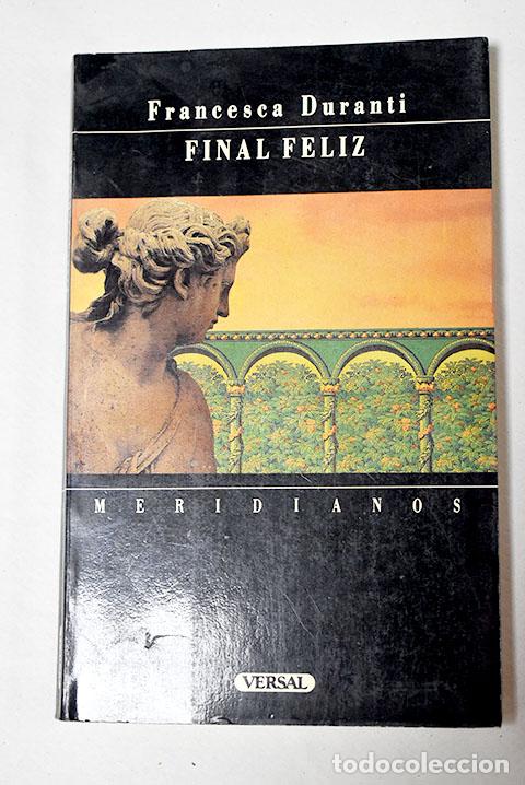 Libros: Final feliz: Duranti, Francesca.- Duranti, Francesca - Foto 1
