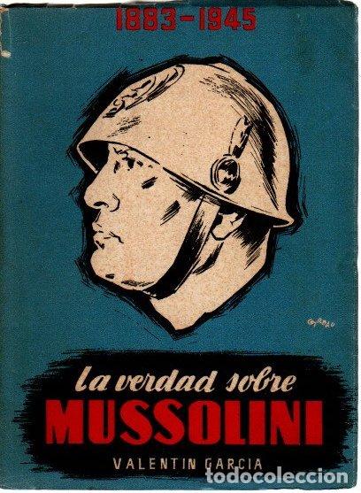 La verdad sobre Mussolini - Garcia, Valentin