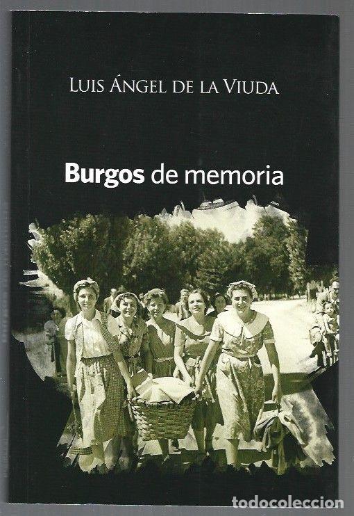 Libros: BURGOS DE MEMORIA - VIUDA, LUIS ANGEL DE LA - Foto 1
