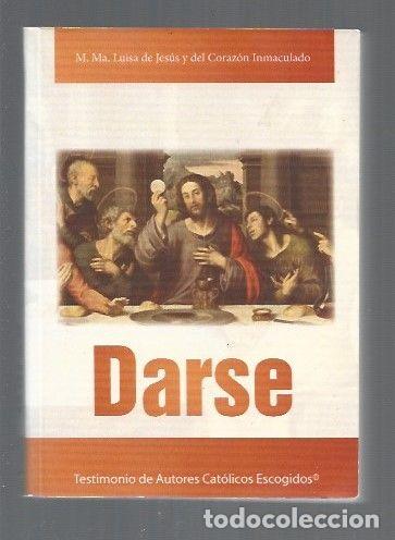 Libros: DARSE - M. M&ordf; LUISA DE JESUS Y DEL CORAZON INMACULADO - Foto 1