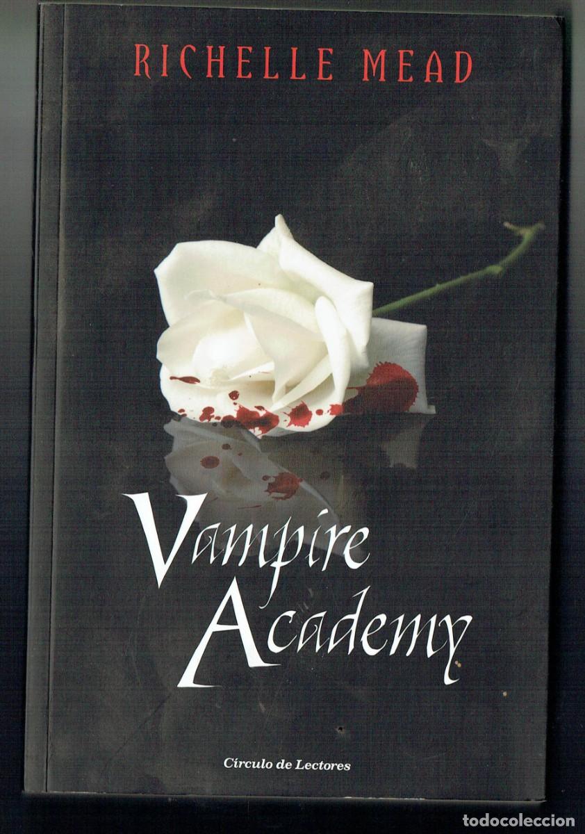 Libros: VAMPIRE ACADEMY. RICHELLE MEAD. CIRCULO DE LECTORES, 2009. (P/B46) - Foto 1