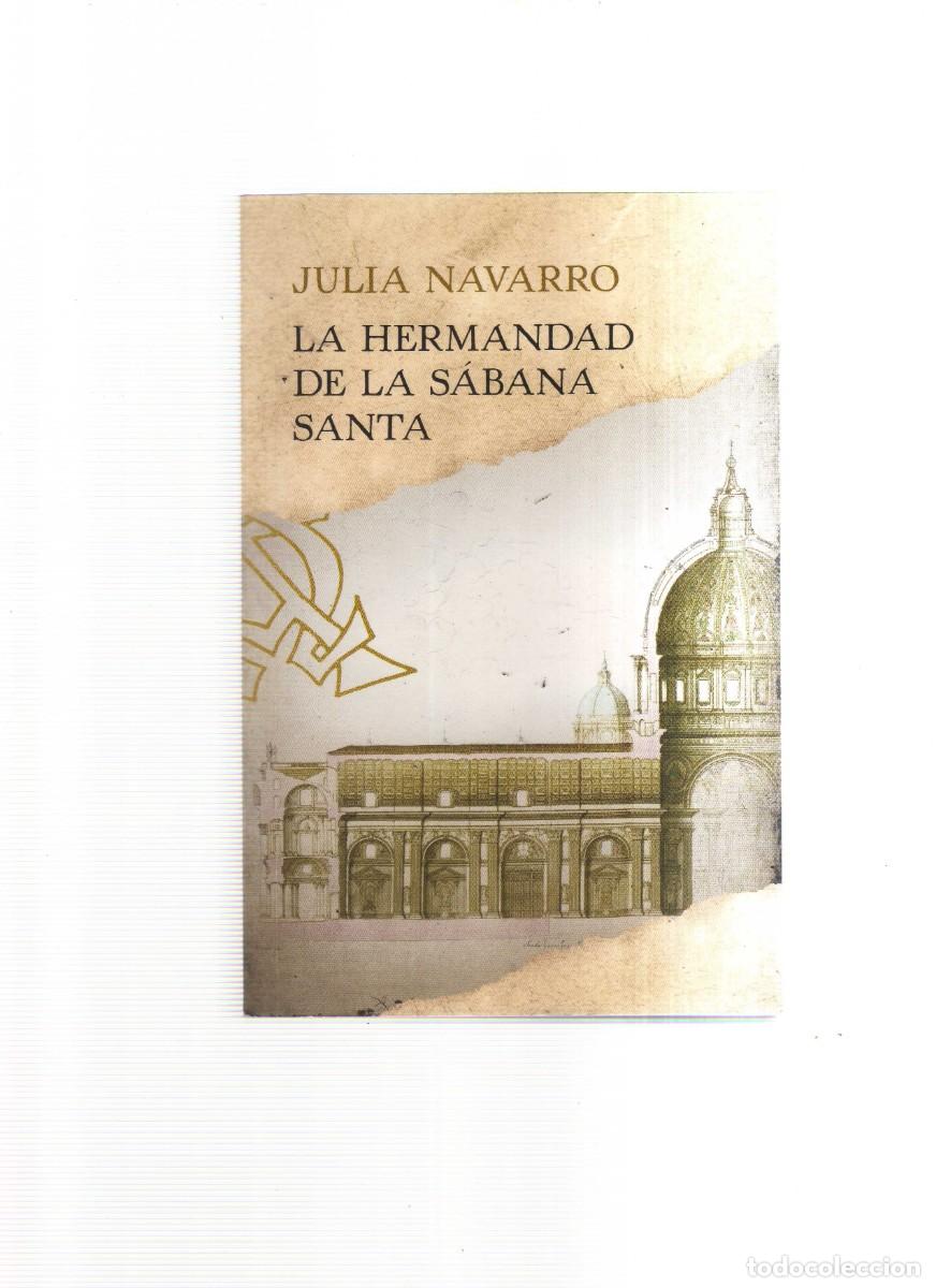 Libros: LA HERMANDA DE LA SABANA SANTA JULIA NAVARRO - Foto 1