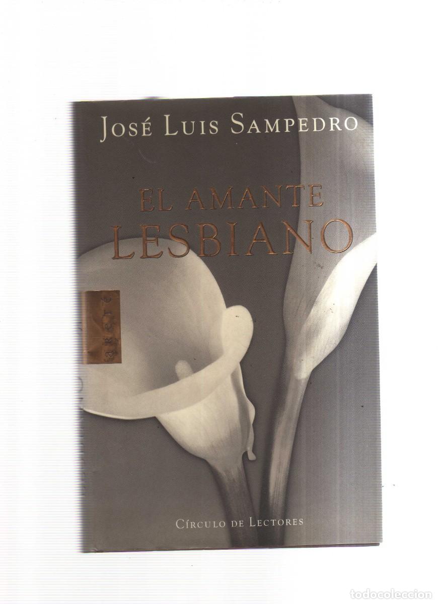 Libros: EL AMANTE LESBIANO JOSE LUIS SAMPEDRO - Foto 1