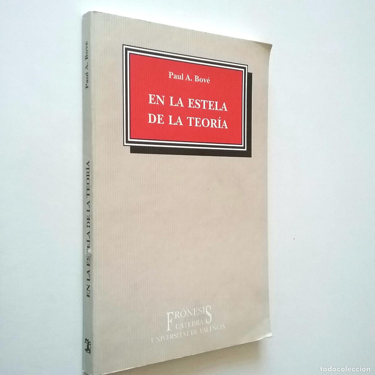 Libros: Paul A. Bov&eacute; - En la estela de la teor&iacute;a - Foto 1
