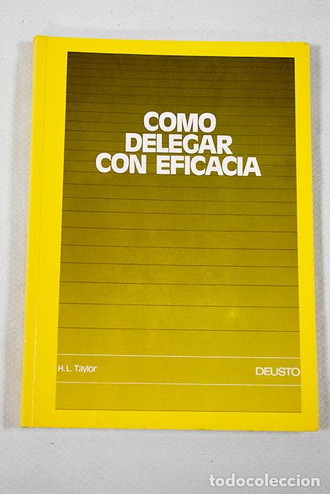 Libros: C&oacute;mo delegar con eficacia.- Taylor, Harold L. - Foto 1