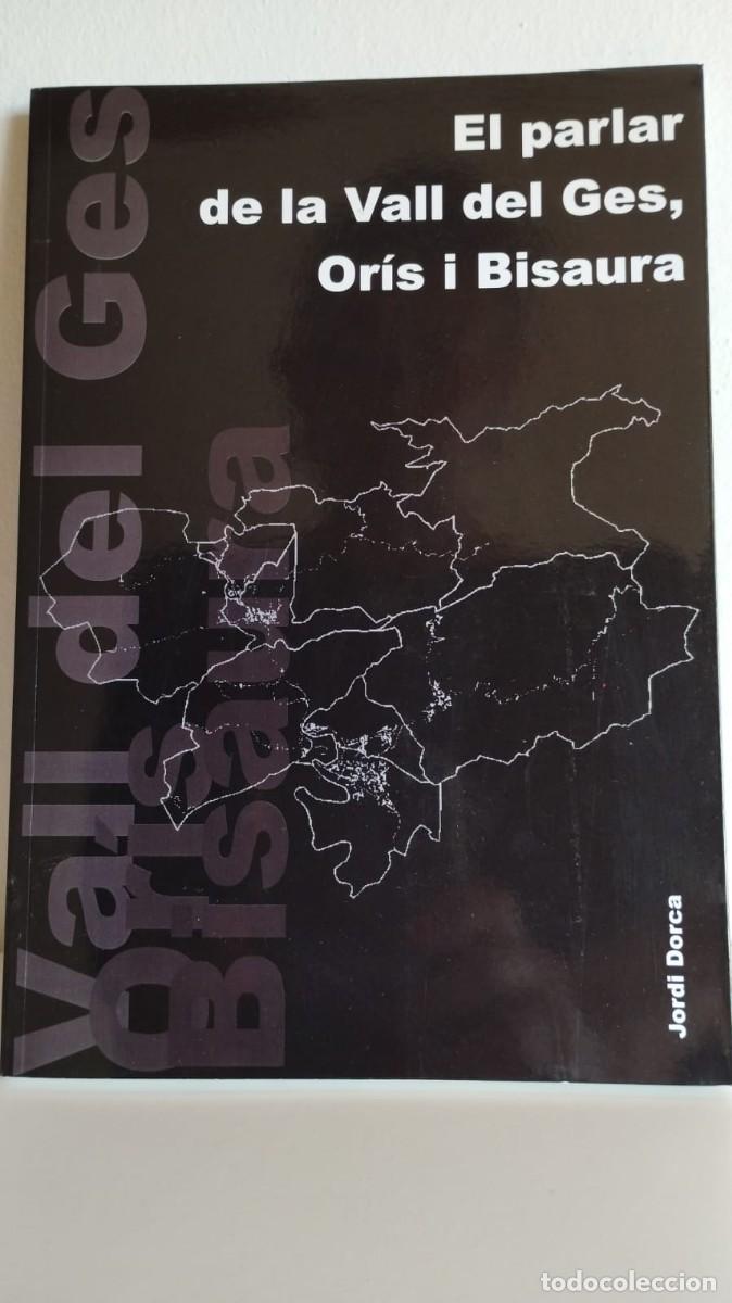 Libros: El parlar de la Vall del Ges, Or&iacute;s i Bisaura. - Foto 1