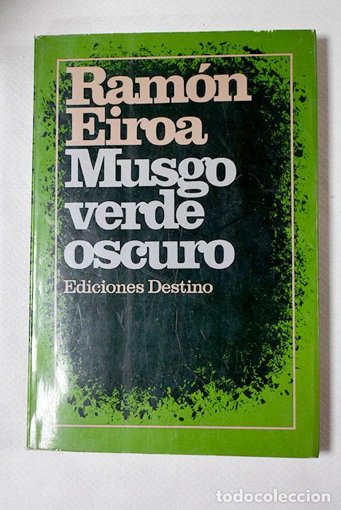 Libros: Musgo verde oscuro: Eiroa, Ram&oacute;n.- Eiroa, Ram&oacute;n - Foto 1