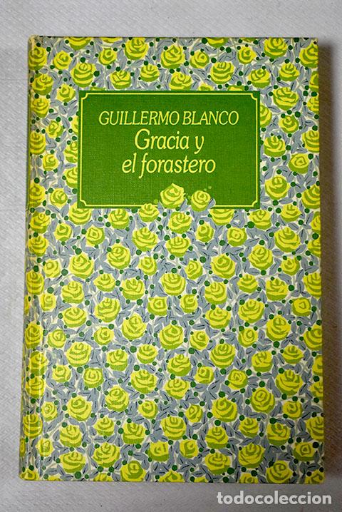 Libros: Gracia y el forastero.- Blanco, Guillermo - Foto 1