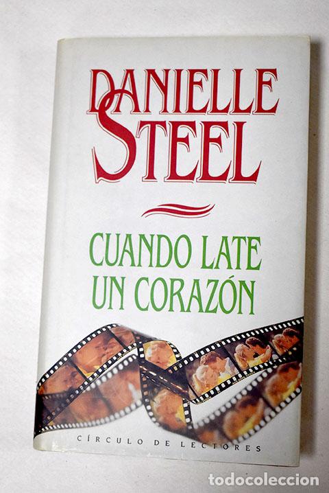 Libros: Cuando late un coraz&oacute;n.- Steel, Danielle - Foto 1
