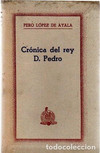 Libros: Cr&oacute;nica del rey D. Pedro - L&oacute;pez de Ayala, Pero - Foto 1