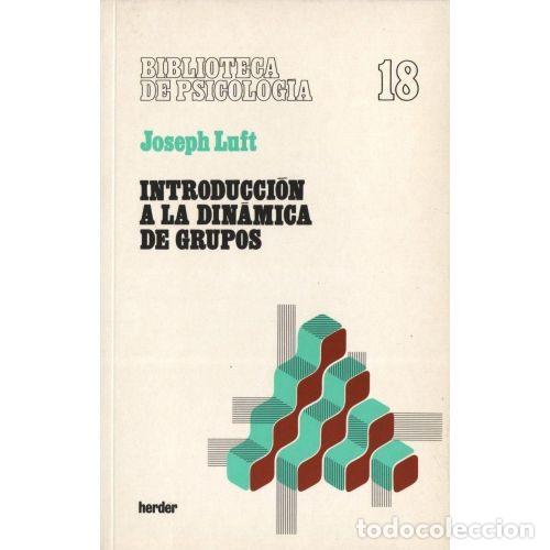 Libros: INTRODUCCI&Oacute;N A LA DIN&Aacute;MICA DE GRUPOS - LUFT, JOSEPH - Foto 1
