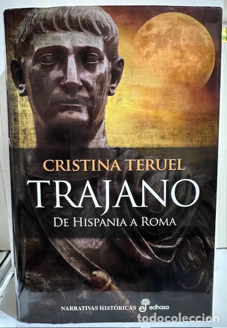 Libros: TRAJANO. De Hispania a Roma - TERUEL, Cristina - Foto 1
