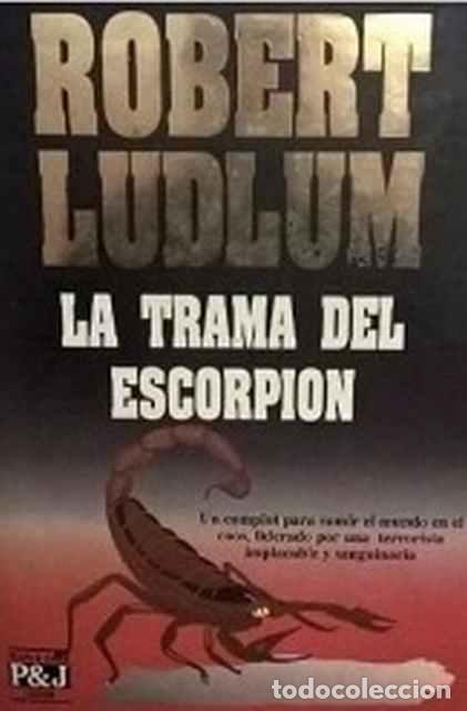 Libros: La trama del escorpi&oacute;n - Robert Ludlum - Foto 1