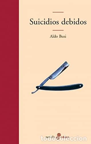 B&uuml;cher: Suicidios Debidos - Aldo Busi, Jos&eacute; Luis Trullo